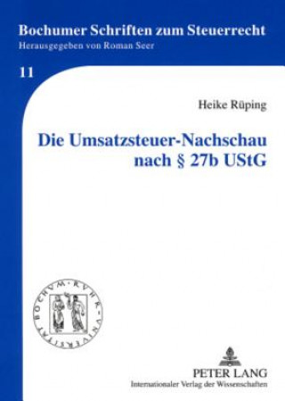 Kniha Die Umsatzsteuer-Nachschau Nach  27b Ustg Heike Rüping