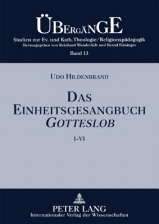 Книга Das Einheitsgesangbuch Gotteslob Udo Hildenbrand