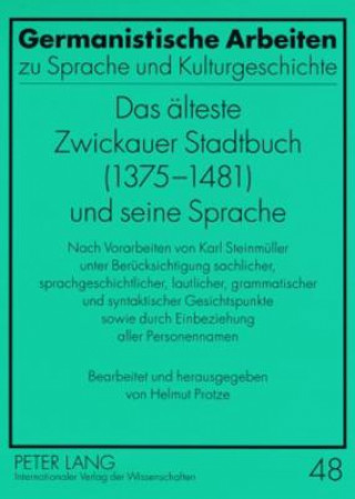 Carte Das aelteste Zwickauer Stadtbuch (1375-1481) und seine Sprache Helmut Protze