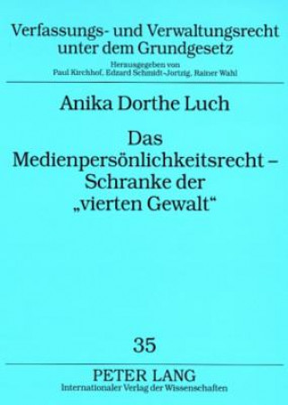 Książka Medienpersoenlichkeitsrecht - Schranke Der Vierten Gewalt Anika Dorthe Luch