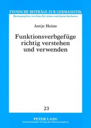 Könyv Funktionsverbgefuege richtig verstehen und verwenden Antje Heine