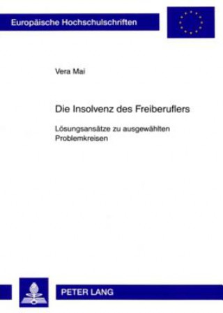 Kniha Insolvenz Des Freiberuflers Vera Mai