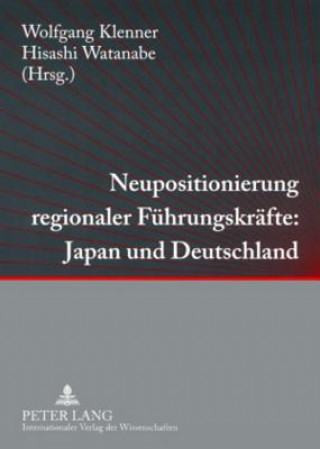 Kniha Neupositionierung regionaler Fuehrungskraefte: Japan und Deutschland < Klenner