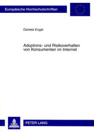 Carte Adoptions- Und Risikoverhalten Von Konsumenten Im Internet Daniela Engel