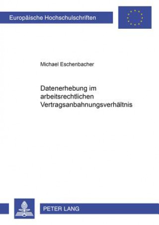 Carte Datenerhebung Im Arbeitsrechtlichen Vertragsanbahnungsverhaeltnis Michael Eschenbacher