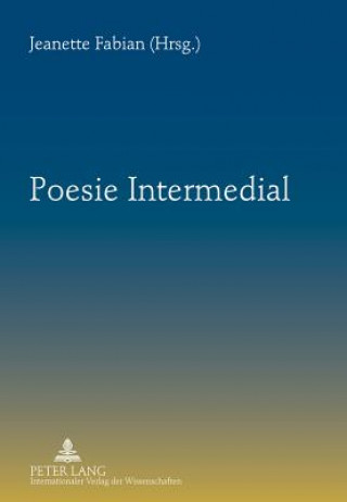 Könyv Poesie Intermedial Jeanette Fabian