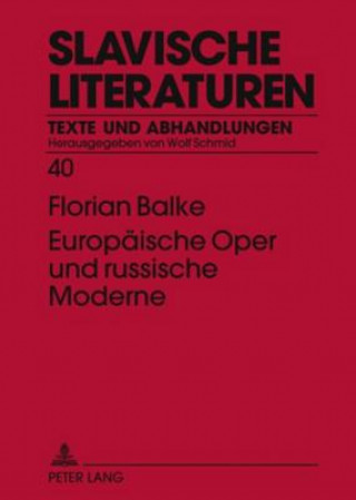 Kniha Europaeische Oper und russische Moderne Florian Balke