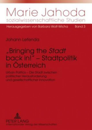 Carte Bringing the Stadt Back In! - Stadtpolitik in Oesterreich Johann Lefenda