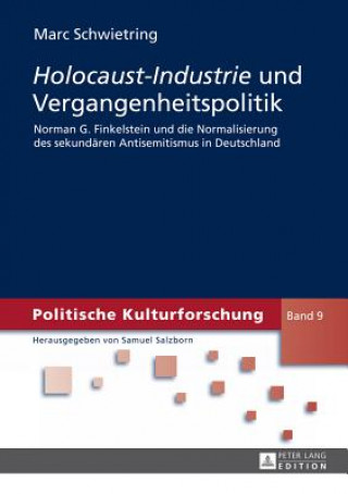 Könyv Holocaust-Industrie Und Vergangenheitspolitik Marc Schwietring