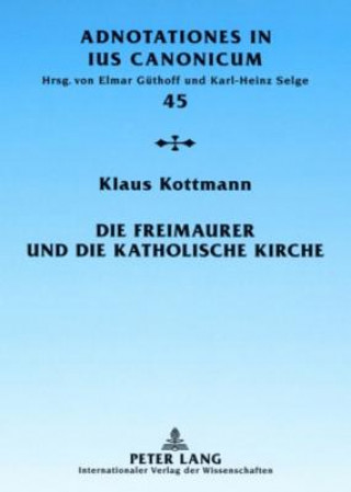 Könyv Freimaurer Und Die Katholische Kirche Klaus Kottmann