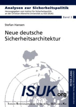 Kniha Neue Deutsche Sicherheitsarchitektur Stefan Hansen