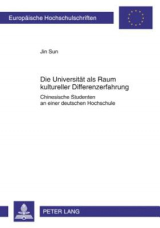 Knjiga Universitaet ALS Raum Kultureller Differenzerfahrung Jin Sun