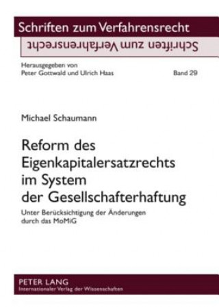 Könyv Reform Des Eigenkapitalersatzrechts Im System Der Gesellschafterhaftung Michael Schaumann