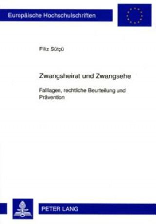 Kniha Zwangsheirat Und Zwangsehe Filiz Sütçü