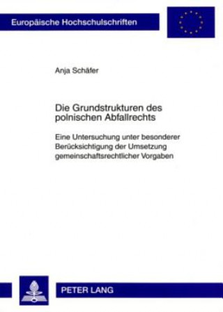 Kniha Grundstrukturen Des Polnischen Abfallrechts Anja Schäfer