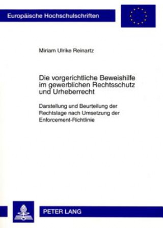Könyv Vorgerichtliche Beweishilfe Im Gewerblichen Rechtsschutz Und Urheberrecht Miriam Ulrike Reinartz