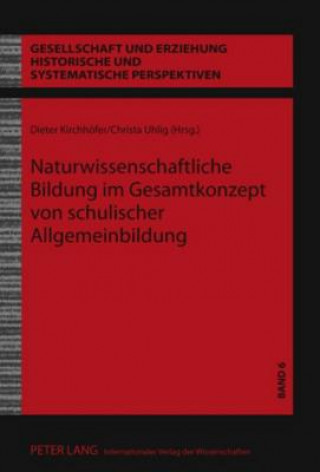 Kniha Naturwissenschaftliche Bildung Im Gesamtkonzept Von Schulischer Allgemeinbildung Dieter Kirchhöfer