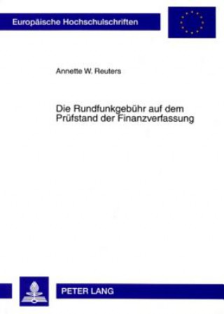 Buch Rundfunkgebuehr Auf Dem Pruefstand Der Finanzverfassung Annette W. Reuters