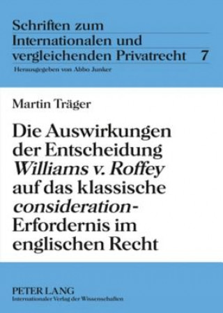 Könyv Auswirkungen Der Entscheidung Williams V. Roffey Auf Das Klassische Consideration-Erfordernis Im Englischen Recht Martin Träger