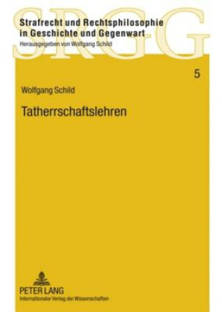 Könyv Tatherrschaftslehren Wolfgang Schild