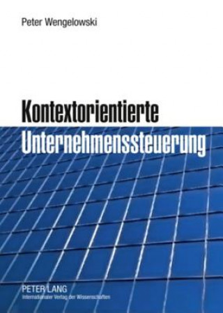 Könyv Kontextorientierte Unternehmenssteuerung Peter Wengelowski