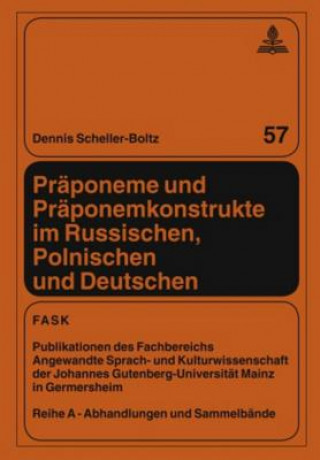 Kniha Praeponeme und Praeponemkonstrukte im Russischen, Polnischen und Deutschen Dennis Scheller-Boltz