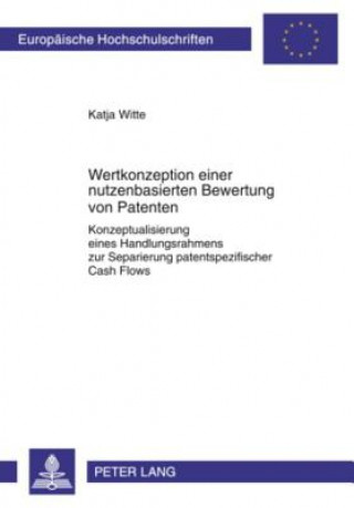 Libro Wertkonzeption Einer Nutzenbasierten Bewertung Von Patenten Katja Witte