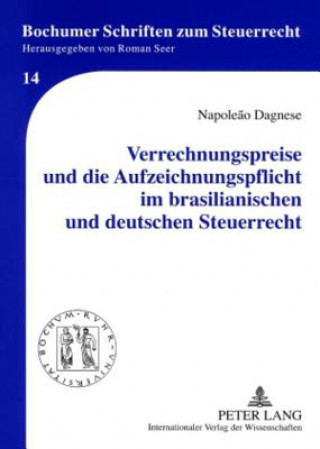 Book Verrechnungspreise Und Die Aufzeichnungspflicht Im Brasilianischen Und Deutschen Steuerrecht Napole?o Dagnese