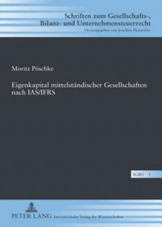 Knjiga Eigenkapital Mittelstaendischer Gesellschaften Nach IAS/Ifrs Moritz Pöschke