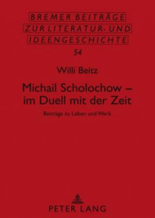 Carte Michail Scholochow - Im Duell Mit Der Zeit Willi Beitz