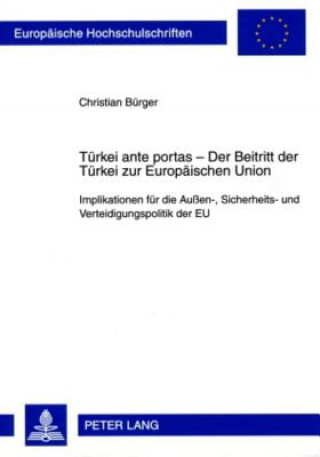 Kniha Tuerkei ante portas - Der Beitritt der Tuerkei zur Europaeischen Union Christian Bürger