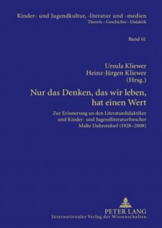 Kniha Nur Das Denken, Das Wir Leben, Hat Einen Wert Ursula Kliewer