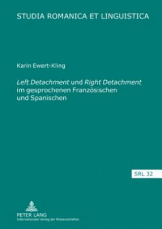 Książka Â«Left DetachmentÂ» und Â«Right DetachmentÂ» im gesprochenen Franzoesischen und Spanischen Karin Ewert-Kling