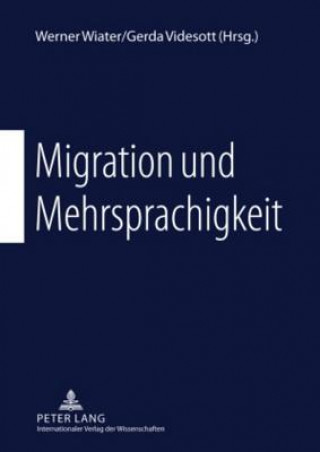 Book Migration und Mehrsprachigkeit Werner Wiater