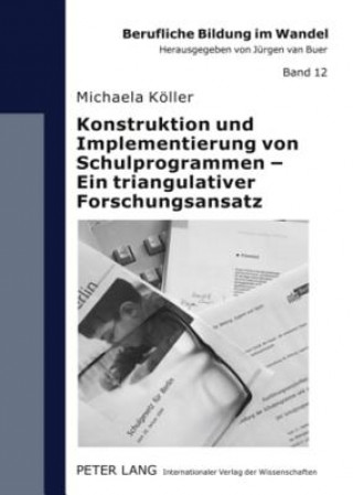 Buch Konstruktion Und Implementierung Von Schulprogrammen - Ein Triangulativer Forschungsansatz Michaela Köller