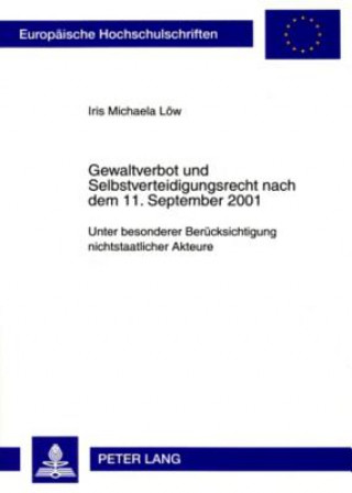 Carte Gewaltverbot Und Selbstverteidigungsrecht Nach Dem 11. September 2001 Iris Michaela Löw