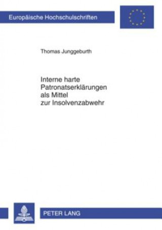 Książka Interne Harte Patronatserklaerungen ALS Mittel Zur Insolvenzabwehr Thomas Junggeburth