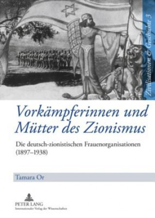 Kniha Vorkampferinnen Und Mutter Des Zionismus Tamara Or