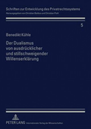 Książka Dualismus Von Ausdruecklicher Und Stillschweigender Willenserklaerung Benedikt Kühle