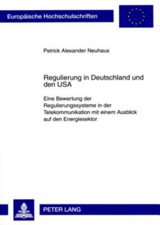 Könyv Regulierung in Deutschland Und Den USA Patrick Alexander Neuhaus