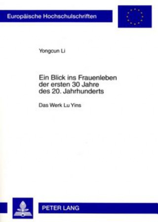 Libro Ein Blick Ins Frauenleben Der Ersten 30 Jahre Des 20. Jahrhunderts Yongcun Li