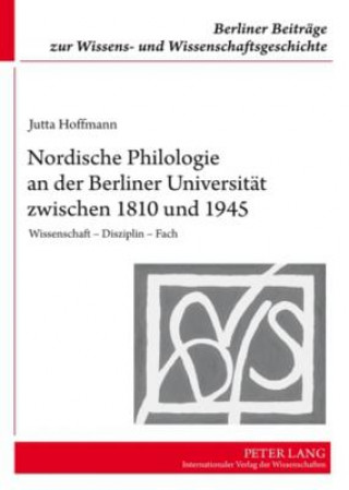 Carte Nordische Philologie an Der Berliner Universitaet Zwischen 1810 Und 1945 Jutta Hoffmann