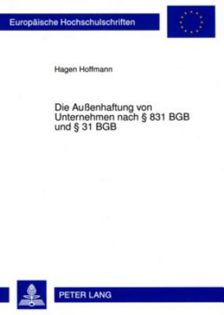 Könyv Aussenhaftung Von Unternehmen Nach 831 Bgb Und 31 Bgb Hagen Hoffmann