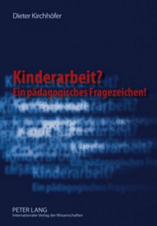 Книга Kinderarbeit? Ein Paedagogisches Fragezeichen! Dieter Kirchhöfer