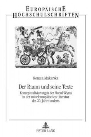 Kniha Raum Und Seine Texte Renata Makarska