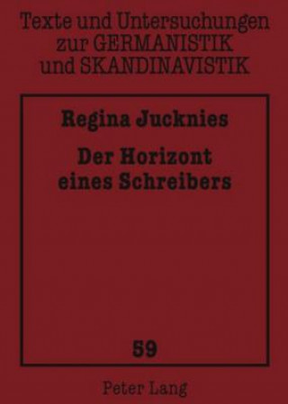 Livre Der Horizont Eines Schreibers Regina Jucknies