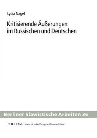 Книга Kritisierende Aeusserungen Im Russischen Und Deutschen Lydia Nagel