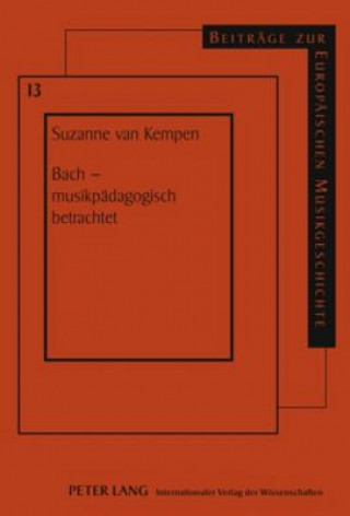 Kniha Bach - Musikpaedagogisch Betrachtet Suzanne van Kempen