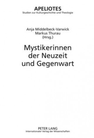 Könyv Mystikerinnen Der Neuzeit Und Gegenwart Anja Middelbeck-Varwick