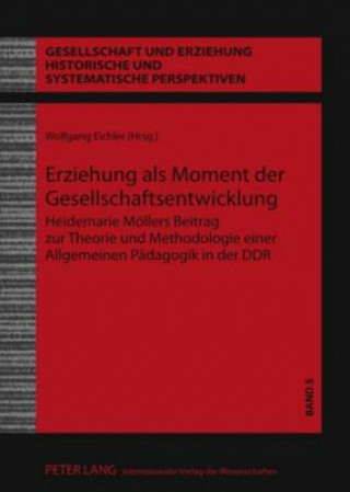 Könyv Erziehung ALS Moment Der Gesellschaftsentwicklung Wolfgang Eichler